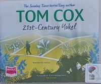 21st-Century Yokel written by Tom Cox performed by Tom Cox on Audio CD (Unabridged)